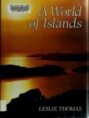 book cover of My World of Islands by Leslie Thomas