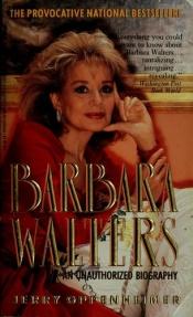 book cover of Barbara Walters : an unauthorized biography by Jerry Oppenheimer