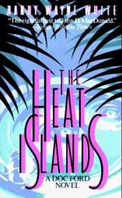 book cover of The Heat Islands by Randy Wayne White