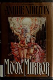 book cover of Moon Mirror by Andre Norton
