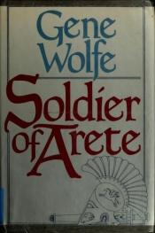 book cover of Soldier of Arete by Джин Вулф