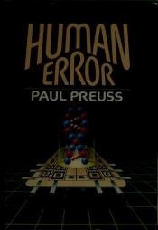 book cover of Human Error by Paul Preuss (author)