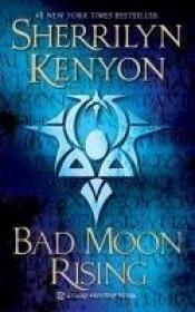 book cover of Bad Moon Rising: A Dark-Hunter Novel (Dark-Hunter, Book 14) by Sherrilyn Kenyon