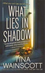 book cover of What Lies in Shadow by Tina Wainscott