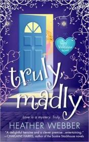 book cover of Truly, Madly: A Novel ARC for Review (Library Thing) by Heather Webber