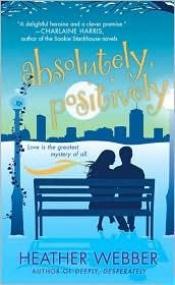 book cover of Absolutely, Positively (Lucy Valentine, bk 3) by Heather Webber