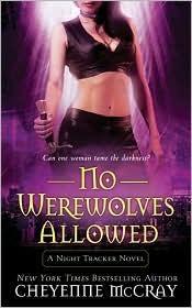 book cover of No Werewolves Allowed (Night Tracker, Book 2)(Kimdle Edition) by Cheyenne Mccray