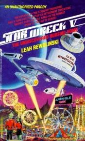 book cover of Star Wreck V: The Undiscovered Nursing Home by Leah Rewolinski