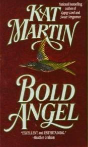 book cover of Bold Angel by Kat Martin