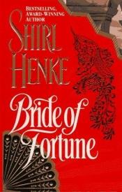 book cover of Bride of Fortune by Shirl Henke