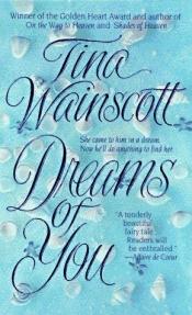 book cover of Dreams of You by Tina Wainscott