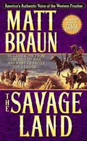 book cover of The Savage Land by Matt Braun