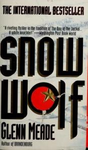 book cover of O LOBO DAS NEVES (Snow Wolf) by Glenn Meade