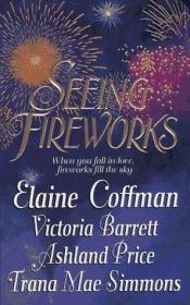 book cover of Seeing Fireworks by Elaine Coffman