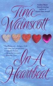 book cover of In A Heartbeat by Tina Wainscott