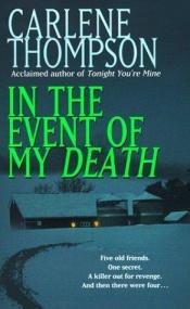 book cover of In The Event Of My Death by Carlene Thompson