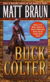 book cover of Buck Colter by Matt Braun