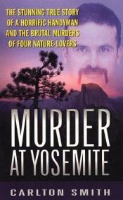 book cover of Murder At Yosemite by Carlton Smith