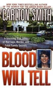 book cover of Blood Will tell by Carlton Smith