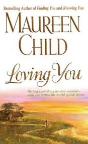 book cover of Loving You (Candellano Family Trilogy) by Maureen Child