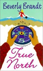 book cover of True North by Beverly Brandt