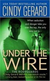 book cover of Under the wire by Cindy Gerard