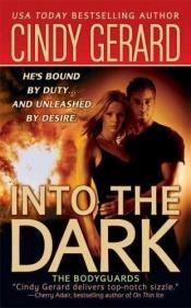 book cover of Into the Dark by Cindy Gerard