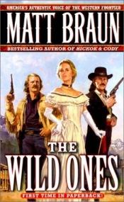 book cover of The Wild Ones by Matt Braun