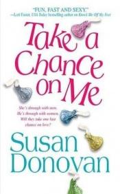 book cover of Take a Chance on Me (2003) by Susan Donovan