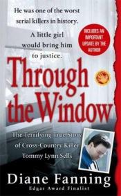 book cover of Through the Window (St. Martin's True Crime Library) by Diane Fanning