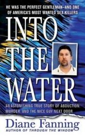 book cover of Into the Water by Diane Fanning