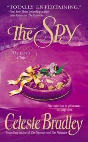 book cover of The Spy (Liars Club 3) by Celeste Bradley