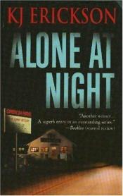 book cover of Alone at Night (St. Martin's Minotaur Mysteries) by KJ Erickson
