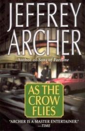 book cover of As the Crow Flies by jeffery archer by جيفري آرتشر