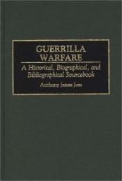 book cover of Guerrilla Warfare by Anthony James Joes