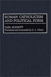 book cover of Roman Catholicism and Political Form by Carl Schmitt