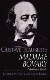 book cover of Gustave Flaubert's Madame Bovary: A Reference Guide by Laurence M. Porter