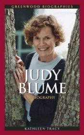 book cover of Judy Blume: A Biography (Greenwood Biographies) by Kathleen Tracy