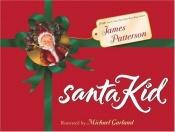 book cover of Santa Kid by Джеймс Патерсън