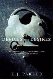 book cover of Devices and Desires by K. J. Parker