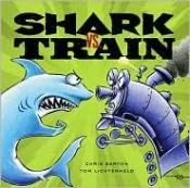 book cover of Shark vs. train by Chris Barton