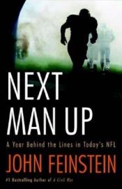 book cover of Next Man Up: A Year Behind the Lines in Today's NFL by John Feinstein