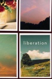 book cover of Liberation by Joanna Scott