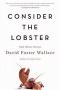 Consider the Lobster : And Other Essays