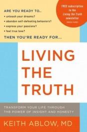 book cover of Living the Truth by Keith Ablow