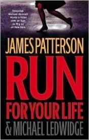 book cover of Run for Your Life by ג'יימס פטרסון