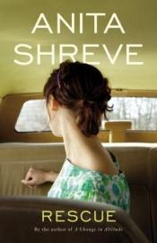 book cover of Rescue: A Novel By Anita Shreve by Anita Shreve