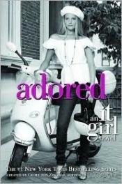 book cover of Adored: An It Girl Novel by セシリー・フォン・ジーゲザー