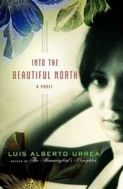 book cover of Into the Beautiful North by Luís Alberto Urrea