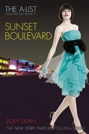 book cover of The A-List: Hollywood Royalty #2: Sunset Boulevard (A-List) by Zoey Dean